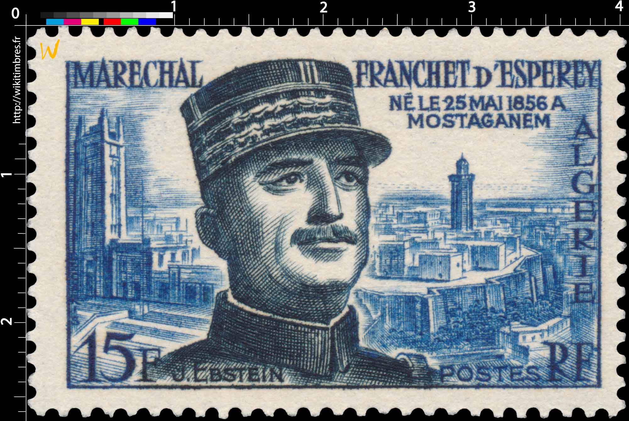 Algérie - Maréchal Franchet d'Esperey né le 25 mai 1856 à Mostaganem