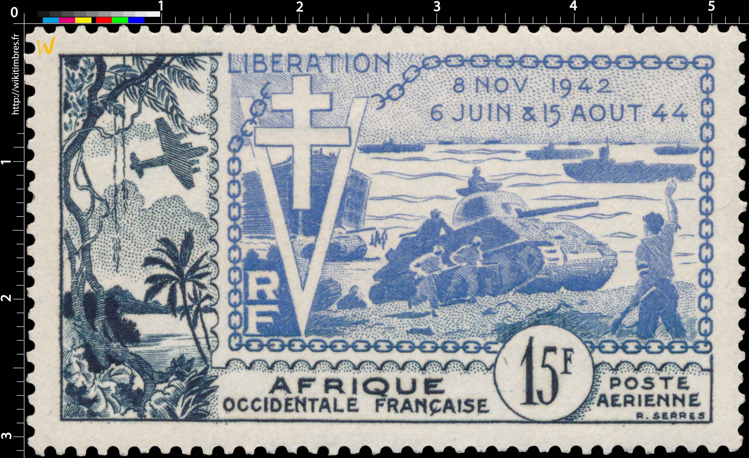 Afrique Occidentale Française -  Libération 8 nov 1942 6 juin & 15 août 44
