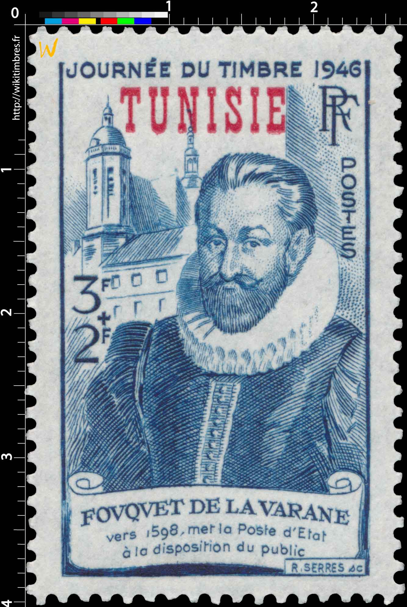 Tunisie - JOURNÉE DU TIMBRE 1946 FOUQUET DE LA VARANE vers 1598, met la poste d'État à la disposition du public