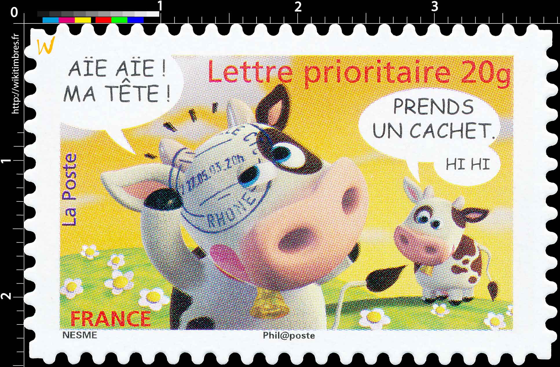 AÏE AÏE ! MA TËTE ! PRENDS UN CACHET. HI HI