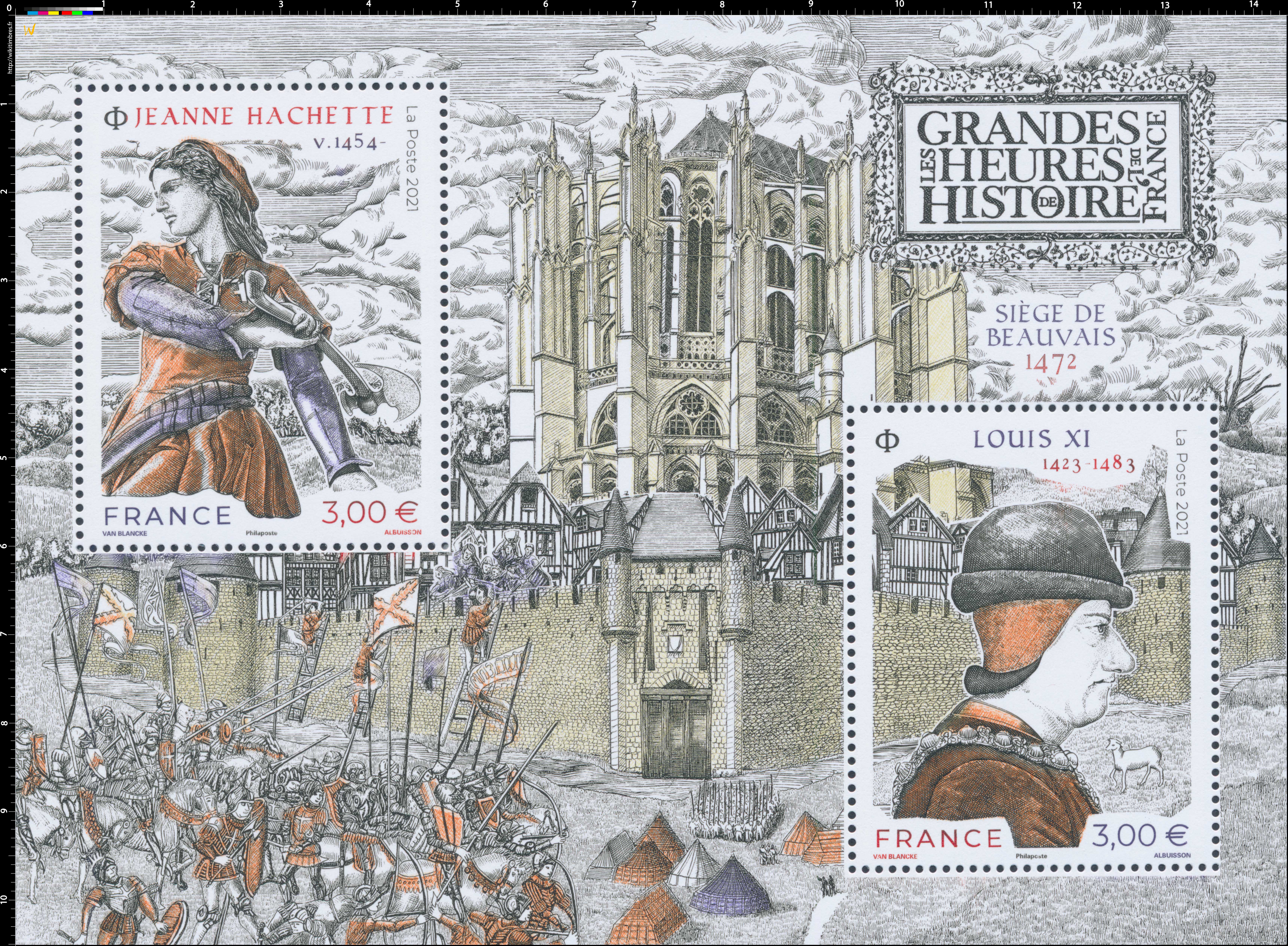 2021 LES GRANDES HEURES DE L’HISTOIRE DE FRANCE -  Jeanne Hachette v 1454 – Louis XI 1423-1483