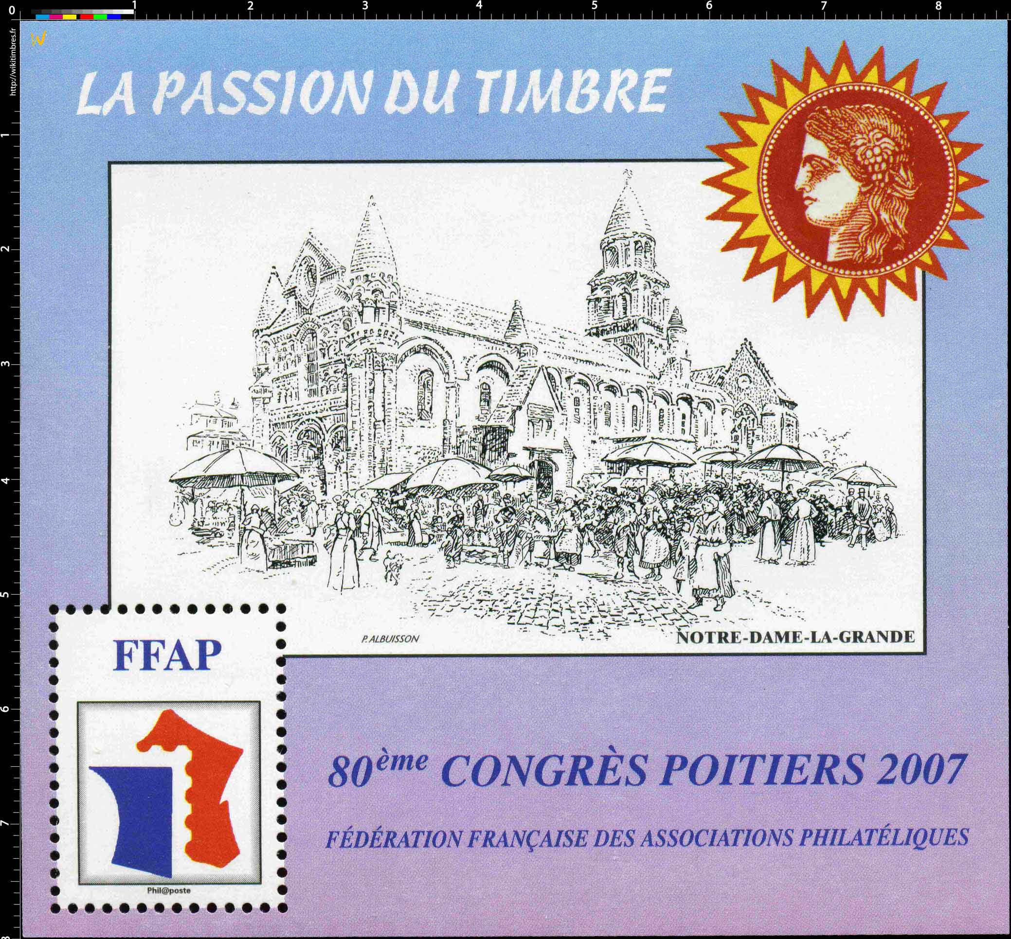 2007 80e Congrès Poitiers LA PASSION DU TIMBRE