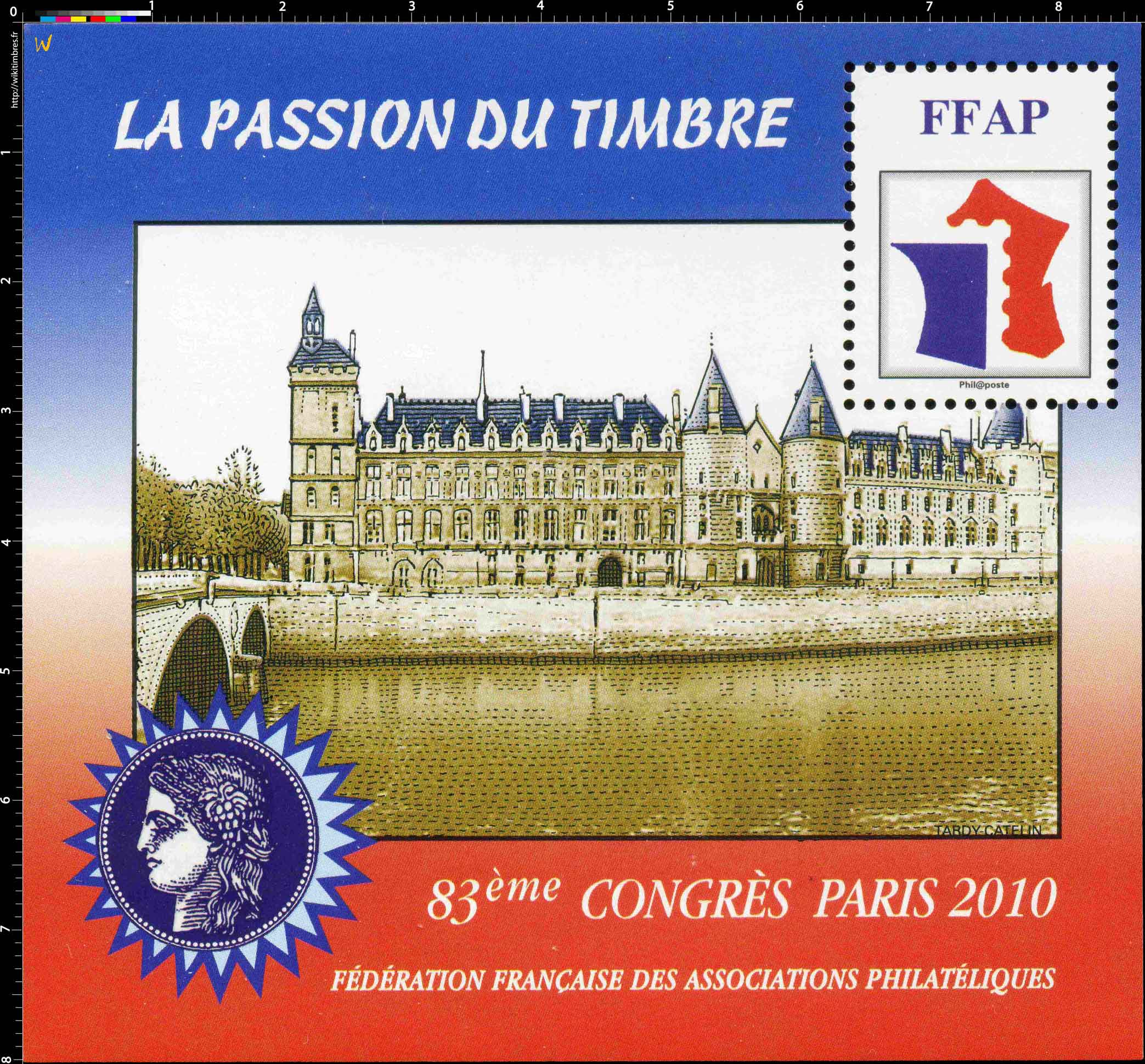 2010 83e Congrès Paris LA PASSION DU TIMBRE