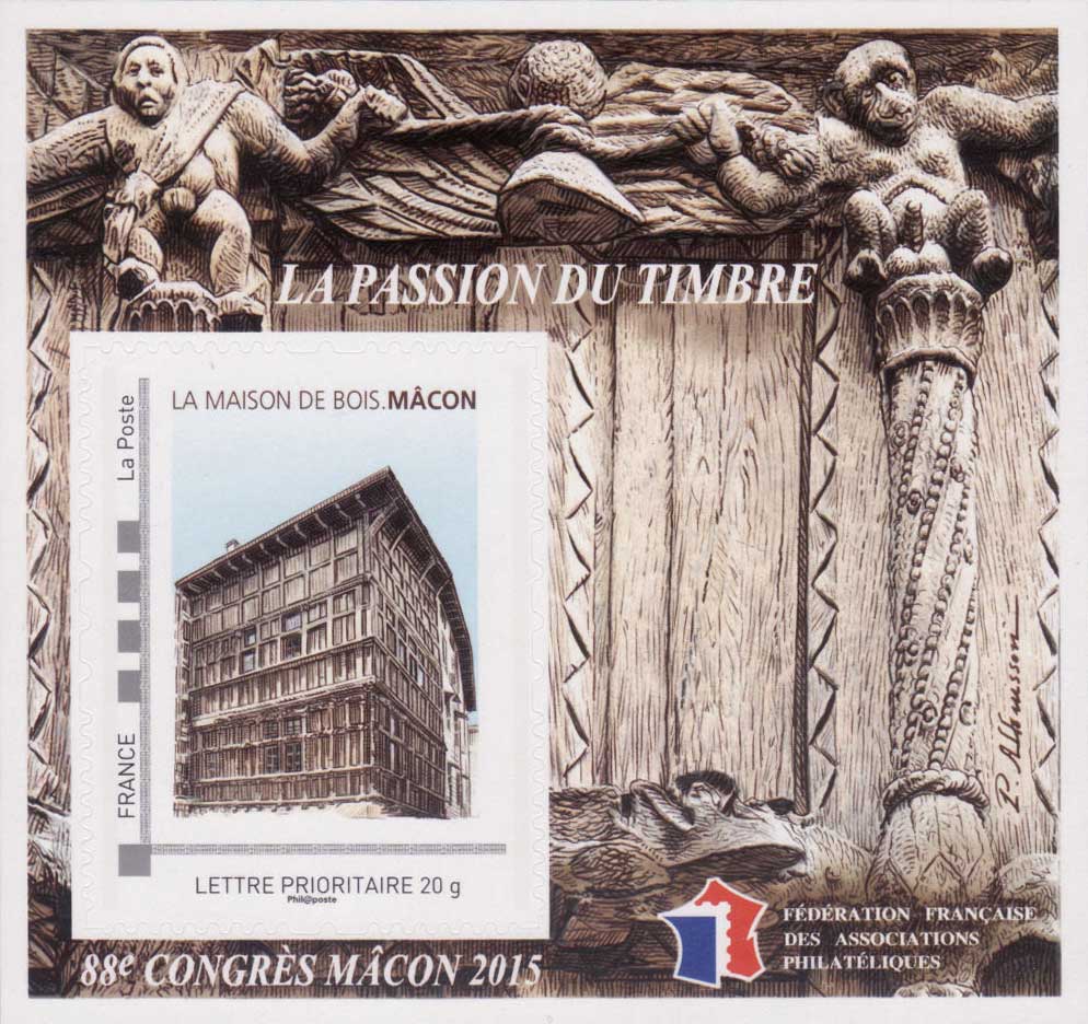 2015 la passion du timbre 88e congrès des associations philatéliques - La maison de bois - Mâcon