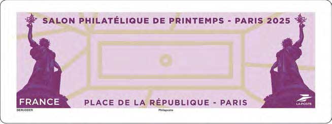 2025 SALON PHILATÉLIQUE DE PRINTEMPS – PARIS 2025 PLACE DE LA RÉPUBLIQUE