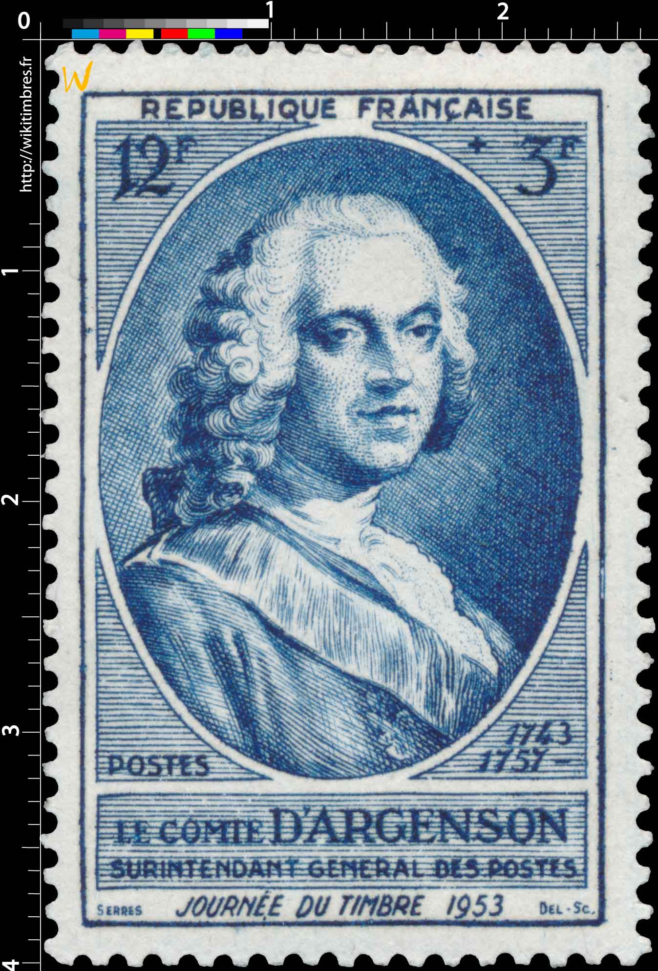 LE COMTE D'ARGENSON SURINTENDANT GENERAL DES POSTES 1743-1757 JOURNÉE DU TIMBRE 1953