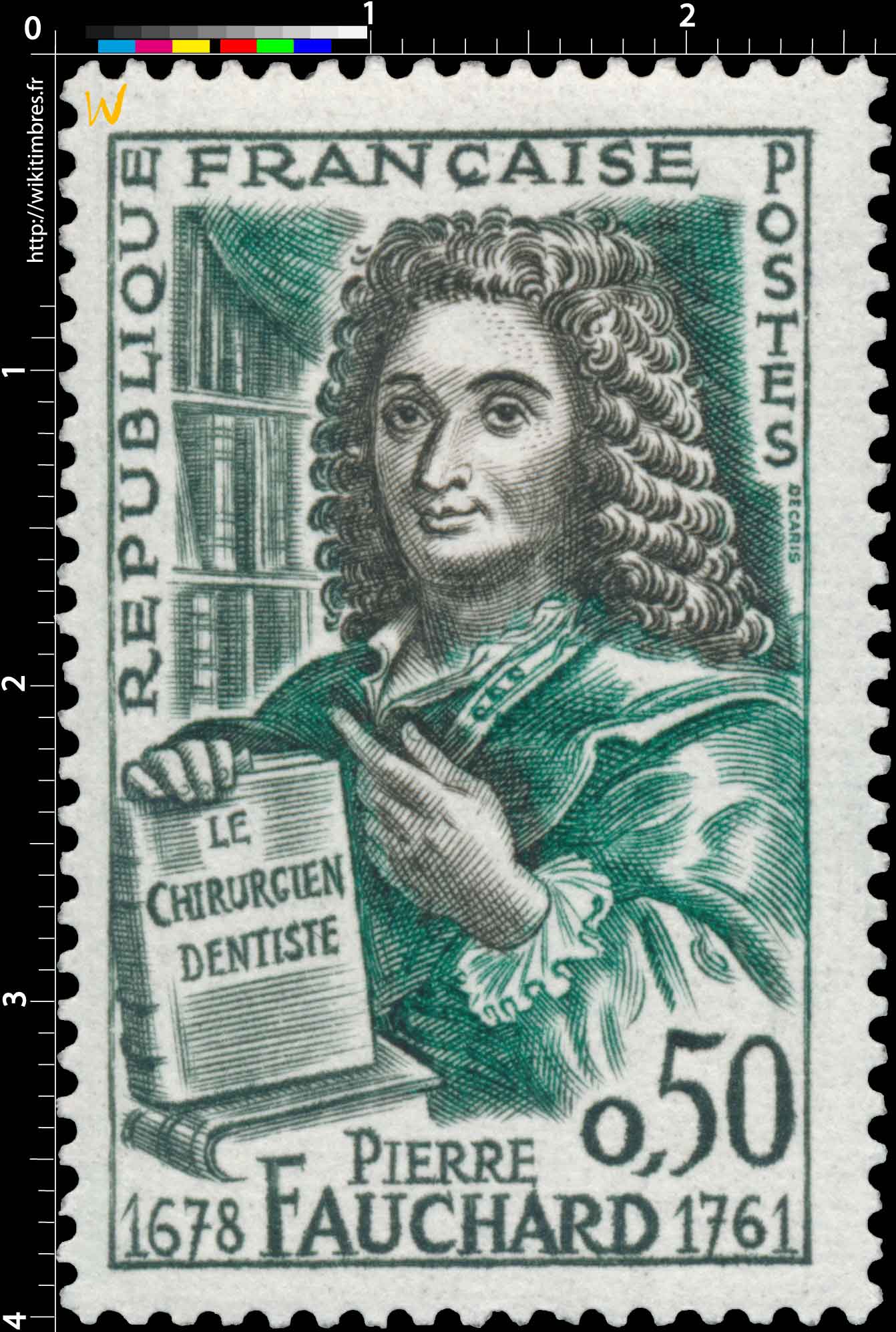 PIERRE FAUCHARD 1678-1761 LE CHIRURGIEN DENTISTE