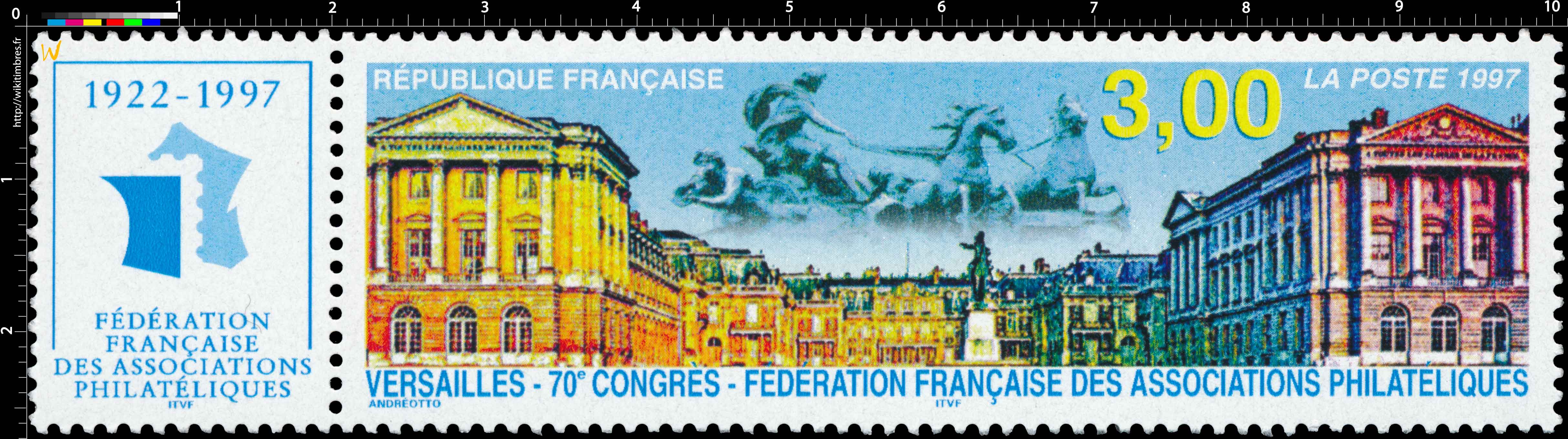 1997 VERSAILLES - 70e CONGRÈS - FÉDÉRATION FRANÇAISE DES ASSOCIATIONS PHILATÉLIQUES