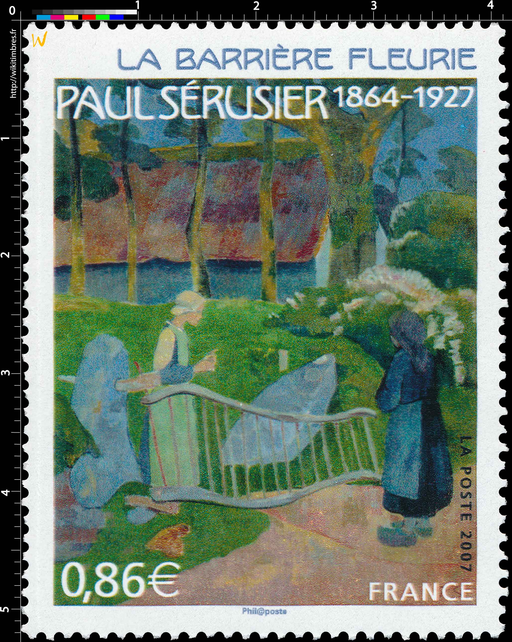 2007 PAUL SÉRUSIER 1864 – 1927 LA BARRIÈRE FLEURIE