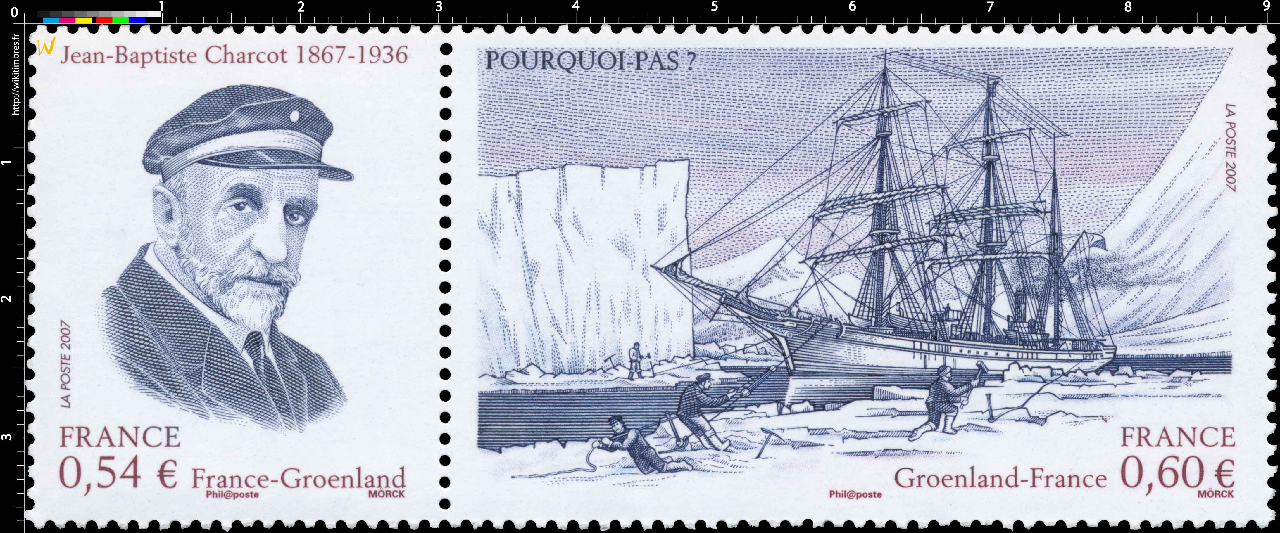 2007 Jean-Baptiste Charcot 1867-1936 France-Groenland POURQUOI-PAS ?