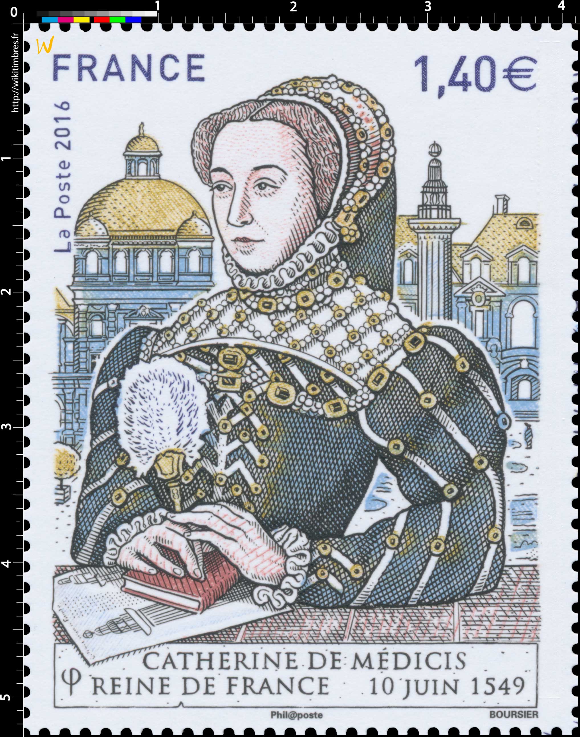 2016 Catherine de Médicis Reine de France 10 juin 1549