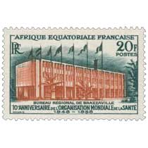 Bureau régional de Brazzaville 10ème anniversaire de l'Organisation Mondiale de la Santé 1948 1958