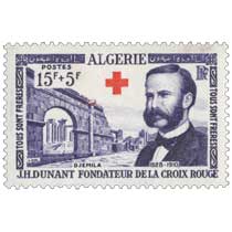 Algérie - Tous sont frères J.H.Dunant fondateur de la Croix-Rouge Djemila