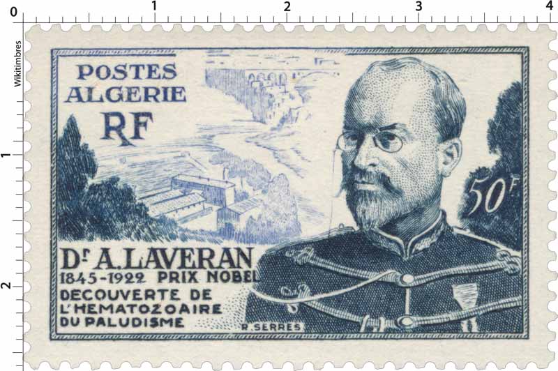 Algérie - Dr A Laveran 1845 - 1922 prix Nobel Découverte de l'hématozoaire du paludisme