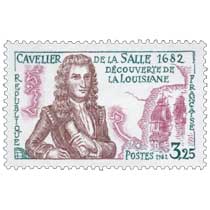 1982 CAVELIER DE LA SALLE 1682 DÉCOUVERTE DE LA LOUISIANE