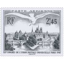 2014 Trésors de la Philatélie XIIe CONGRÈS DE L’UNION POSTALE UNIVERSELLE PARIS 1947