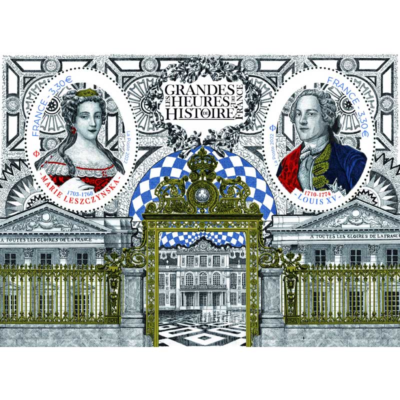 2022 LES GRANDES HEURES DE L’HISTOIRE DE FRANCE -  Marie LESZCZYNSKA  1703-1768 - Louis XV 1710-1774
