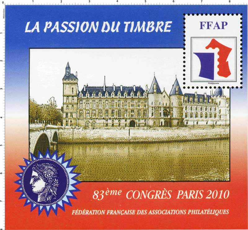 2010 83e Congrès Paris LA PASSION DU TIMBRE