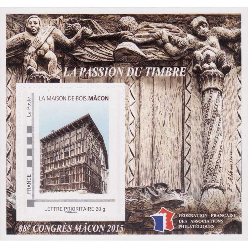 2015 la passion du timbre 88e congrès des associations philatéliques - La maison de bois - Mâcon