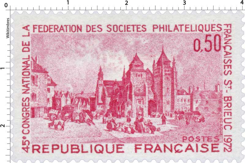 45e CONGRÈS NATIONAL DE LA FÉDÉRATION DES SOCIÉTÉS PHILATÉLIQUE FRANÇAISE ST-BRIEUC 1972
